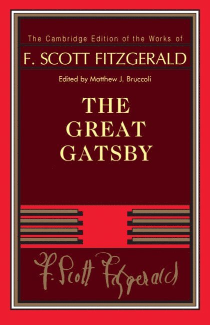 F. Scott Fitzgerald, Matthew J. Bruccoli - F. Scott Fitzgerald: The Great Gatsby, Häftad