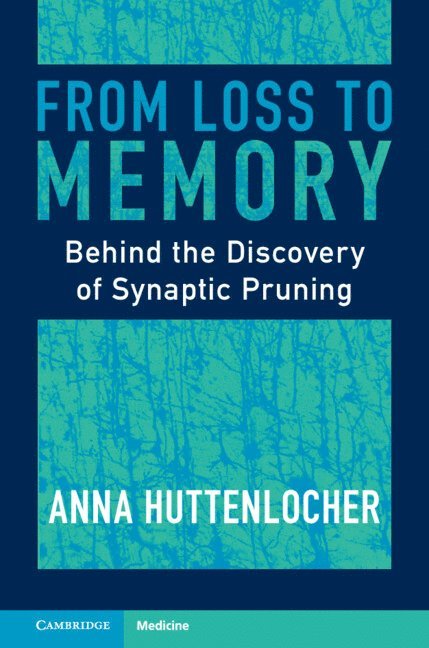 Anna Huttenlocher, Madison) Huttenlocher, Anna (University of Wisconsin - From Loss to Memory, Inbunden
