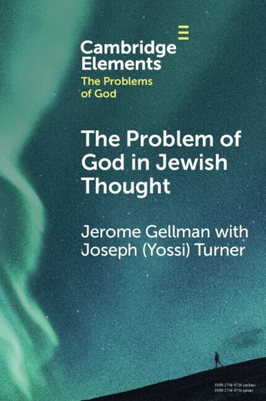 Jerome Gellman - The Problem of God in Jewish Thought, Häftad