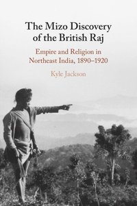 bokomslag The Mizo Discovery of the British Raj