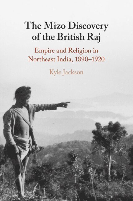 The Mizo Discovery of the British Raj 1