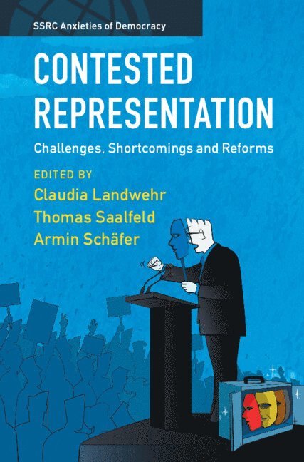 Claudia Landwehr, Thomas Saalfeld, Armin Schäfer, Germany) Landwehr, Claudia (Johannes Gutenberg Universitat Mainz, Germany) Saalfeld, Thomas (Otto-Friedrich-Universitat Bamberg, Germany) Schafer, Armin (Johannes Gutenberg Universitat Mainz - Contested Representation, Inbunden