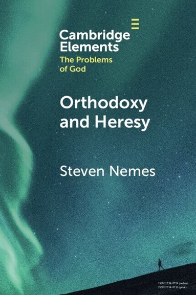 Steven Nemes - Orthodoxy and Heresy, Häftad