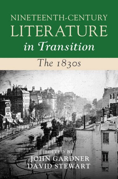 John Gardner, David Stewart - Nineteenth-Century Literature in Transition: The 1830s, Inbunden