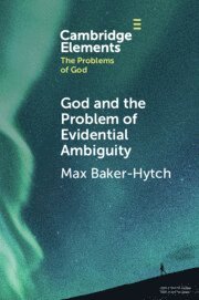 bokomslag God and the Problem of Evidential Ambiguity