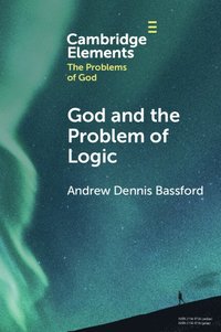 bokomslag God and the Problem of Logic