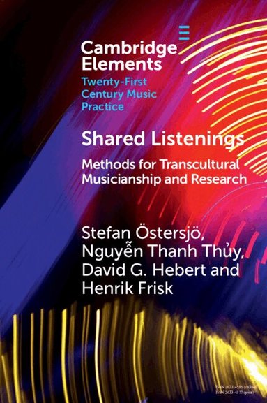 Stefan Östersjö, Nguyễn Thanh Thủy, David G. Hebert, Henrik Frisk - Shared Listenings, Häftad