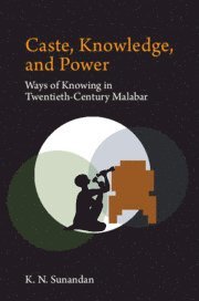 bokomslag Caste, Knowledge, and Power