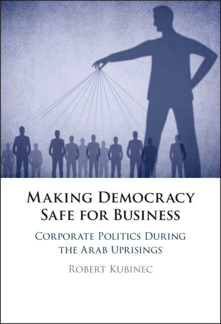 Making Democracy Safe for Busines 1