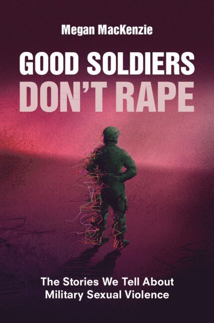 Good Soldiers Don't Rape 1