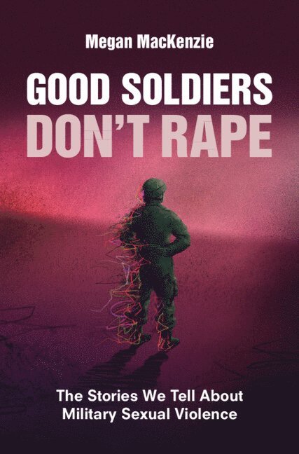 Good Soldiers Don't Rape 1