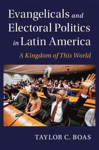 bokomslag Evangelicals and Electoral Politics in Latin America