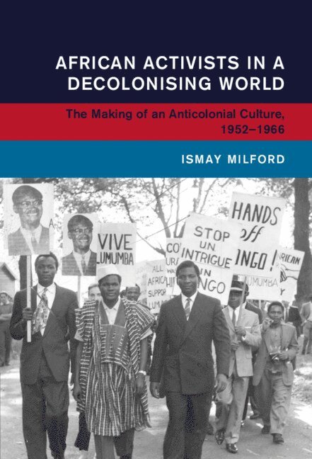 African Activists in a Decolonising World 1