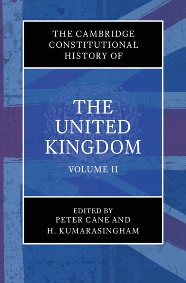 bokomslag The Cambridge Constitutional History of the United Kingdom: Volume 2, The Changing Constitution