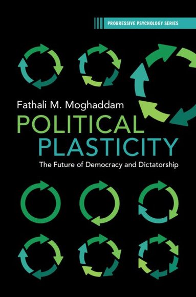 Fathali M. Moghaddam - Political Plasticity, Häftad
