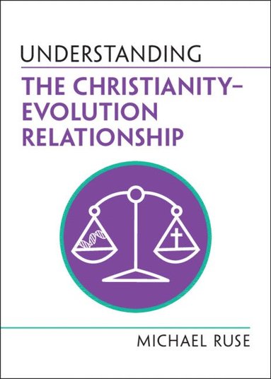 bokomslag Understanding the Christianity-Evolution Relationship