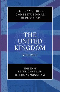 bokomslag The Cambridge Constitutional History of the United Kingdom: Volume 1, Exploring the Constitution