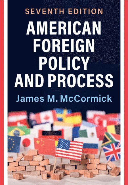 James M. McCormick, James M. (Iowa State University) McCormick, James M McCormick - American Foreign Policy and Process, Häftad