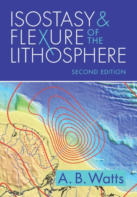 Isostasy and Flexure of the Lithosphere 1