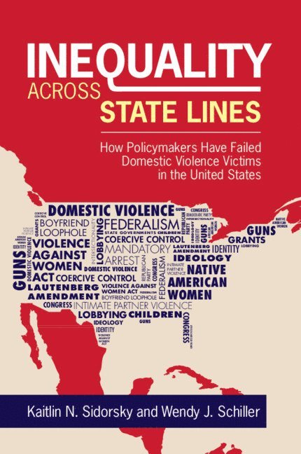 Kaitlin Sidorsky, Wendy J. Schiller, Kaitlin (Coastal Carolina University) Sidorsky, Rhode Island) Schiller, Wendy J. (Brown University, Wendy J Schiller - Inequality across State Lines, Häftad