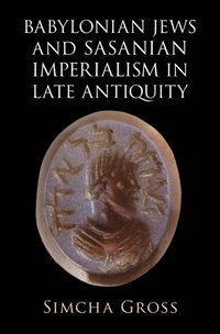 bokomslag Babylonian Jews and Sasanian Imperialism in Late Antiquity
