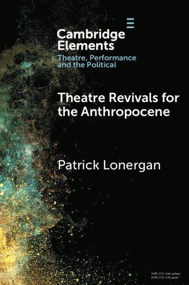 bokomslag Theatre Revivals for the Anthropocene