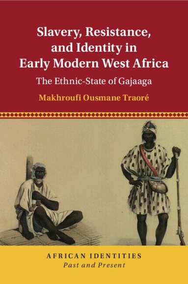Makhroufi Ousmane Traoré - Slavery, Resistance, and Identity in Early Modern West Africa, Häftad