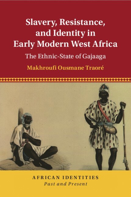Slavery, Resistance, and Identity in Early Modern West Africa 1