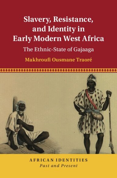 Makhroufi Ousmane Traoré - Slavery, Resistance, and Identity in Early Modern West Africa, Inbunden