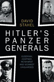 David Stahel, Canberra) Stahel, David (University of New South Wales - Hitler's Panzer Generals, Inbunden