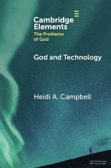 Heidi A. Campbell - God and Technology, Häftad