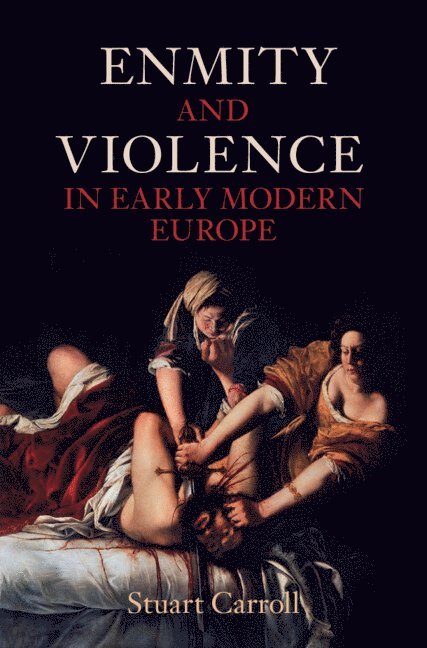 Enmity and Violence in Early Modern Europe 1