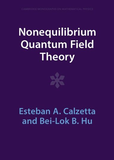 Esteban A. Calzetta, Bei-Lok B. Hu - Nonequilibrium Quantum Field Theory, Inbunden