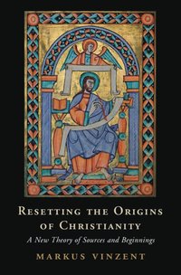 bokomslag Resetting the Origins of Christianity