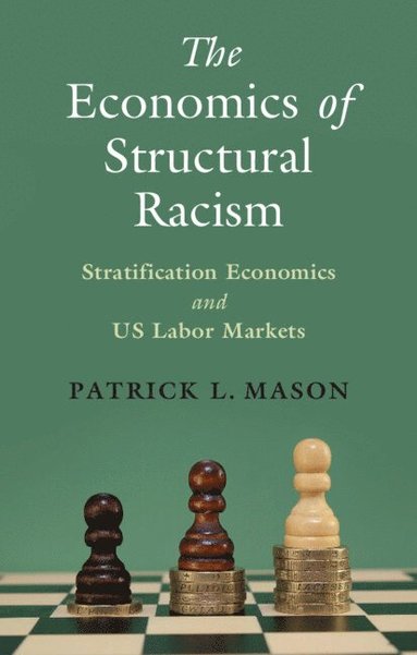 bokomslag The Economics of Structural Racism