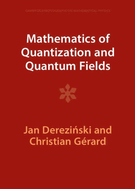 Mathematics of Quantization and Quantum Fields 1