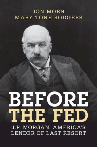Jon Moen, Mary Tone Rodgers - Before the Fed, Häftad