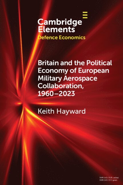 Britain and the Political Economy of European Military Aerospace Collaboration, 1960-2023 1