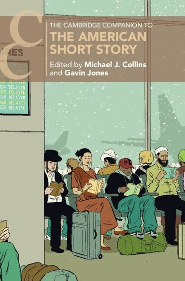 Michael J. Collins, Gavin Jones - The Cambridge Companion to the American Short Story, Inbunden