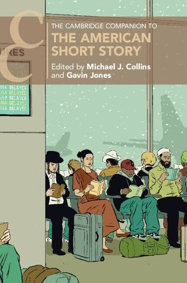 Michael J. Collins, Gavin Jones - The Cambridge Companion to the American Short Story, Häftad