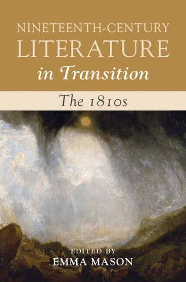 Emma Mason - Nineteenth-Century Literature in Transition: The 1810s, Inbunden