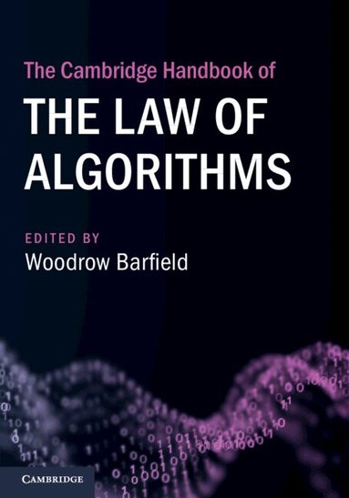 Woodrow Barfield - The Cambridge Handbook of the Law of Algorithms, Häftad