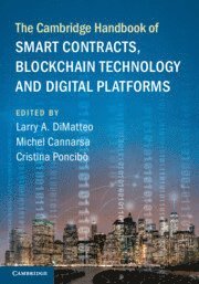 The Cambridge Handbook of Smart Contracts, Blockchain Technology and Digital Platforms 1