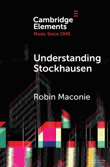 bokomslag Understanding Stockhausen