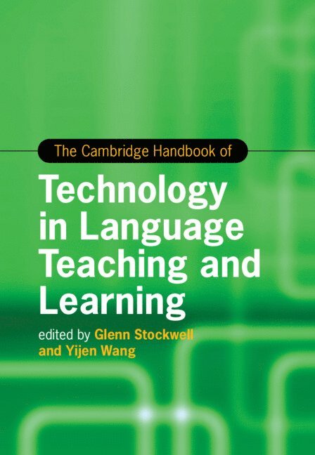 The Cambridge Handbook of Technology in Language Teaching and Learning 1