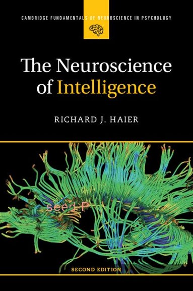 Richard J. Haier - The Neuroscience of Intelligence, Häftad