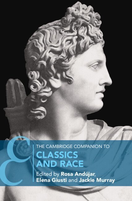 The Cambridge Companion to Classics and Race