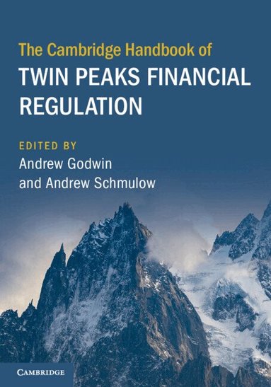 Andrew Godwin, Andrew Schmulow - The Cambridge Handbook of Twin Peaks Financial Regulation, Häftad