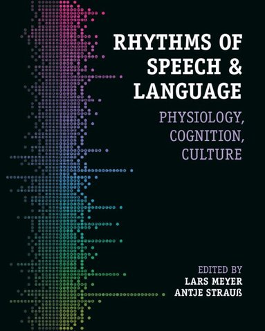 Lars Meyer, Antje Strauss - Rhythms of Speech and Language, Häftad