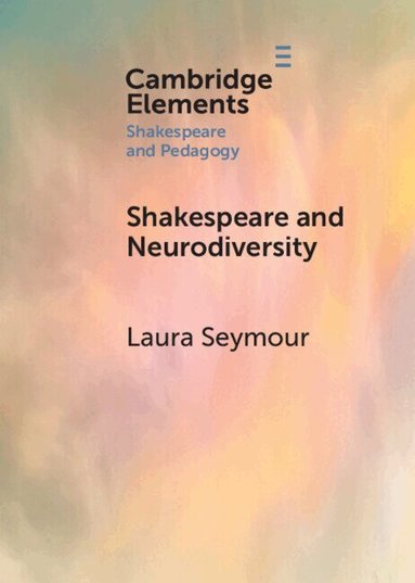Laura Seymour - Shakespeare and Neurodiversity, Häftad